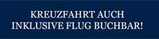 Kreuzfahrten auch mit Flug buchbar!